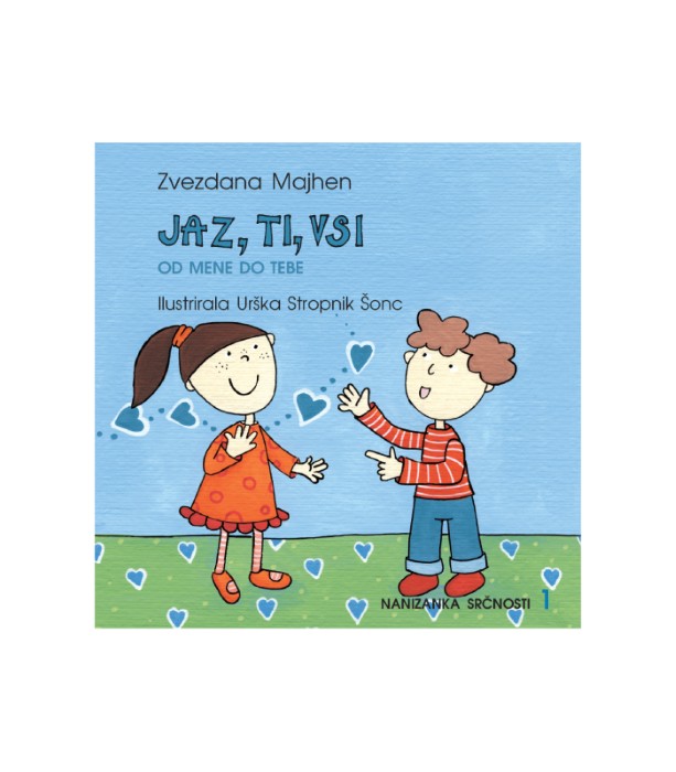 Jaz, ti, vsi - Zvezdana Majhen, Urška Stropnik Šonc (ilustratorka)