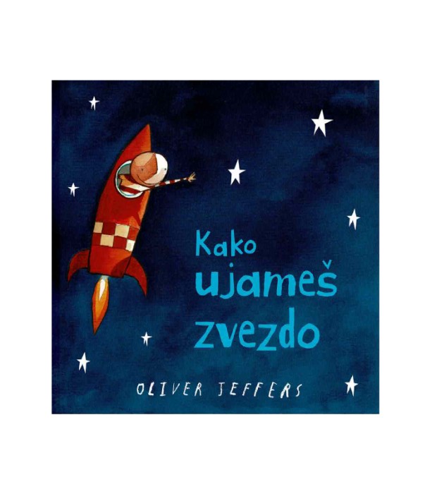 Kako ujameš zvezdo – Oliver Jeffers