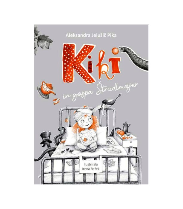 Kiki in gospa Štrudlmajer - Aleksandra Jelušič Pika