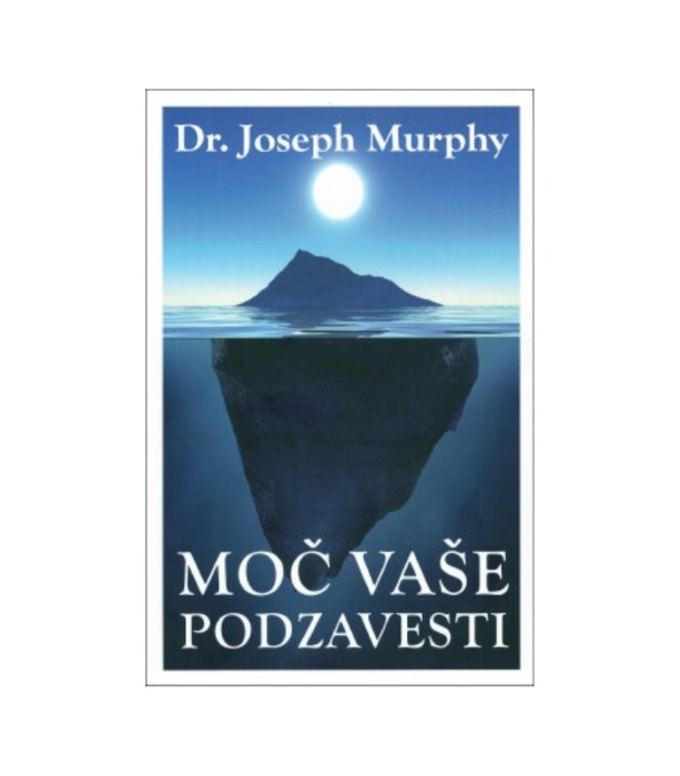 Moč vaše podzavesti - Joseph Murphy