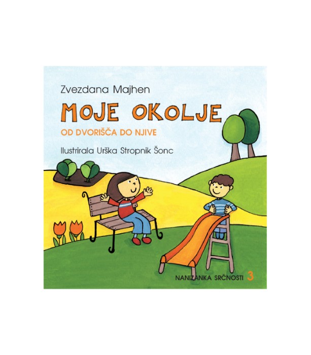 Moje okolje - Zvezdana Majhen, Urška Stropnik Šonc (ilustratorka)