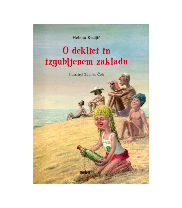 O deklici in izgubljenem zakladu; O steklenici in izgubljenem zakladu - Helena Kraljič, Zvonko Čoh