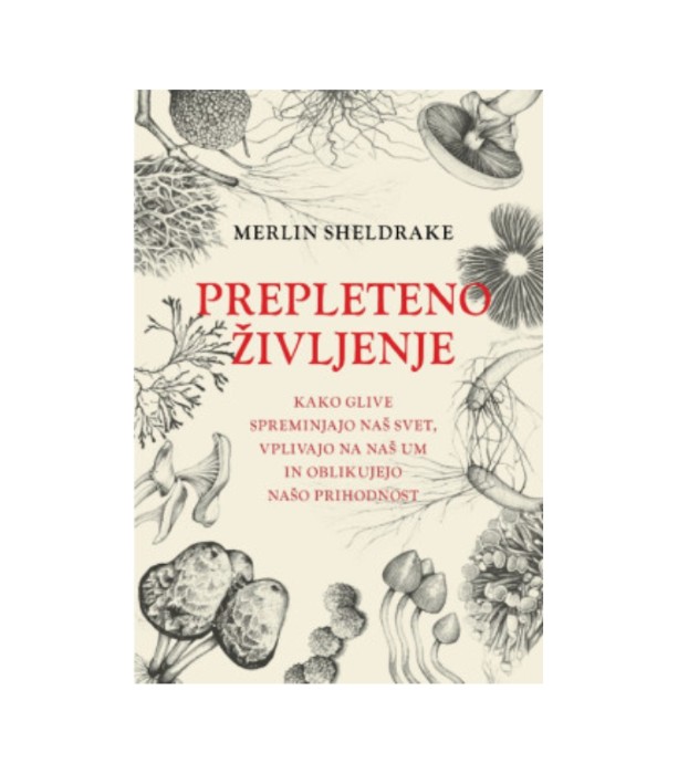 Prepleteno življenje - Merlin Sheldrake