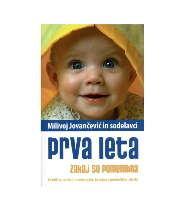 Prva leta Zakaj so pomembna - Milivoj Jovančević