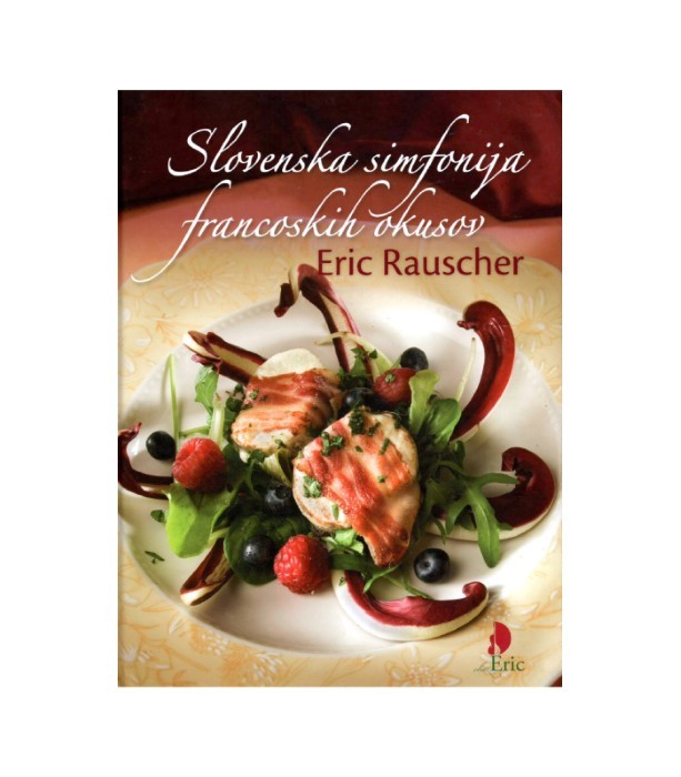 Slovenska simfonija francoskih okusov - Eric Rauscher