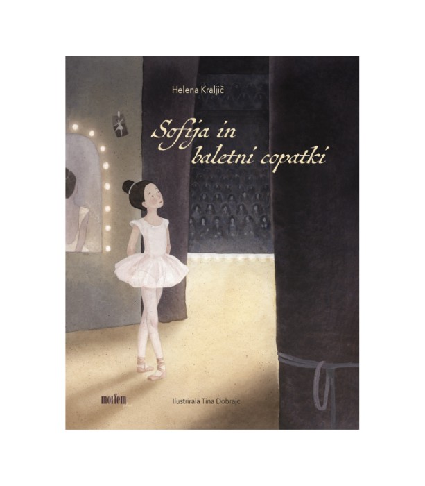 Sofija in baletni copatki – Helena Kraljič, Tina Dobrajc