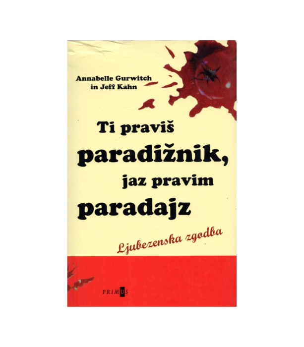 Ti praviš paradižnik, jaz pravim paradajz - Annabelle Gurwitch, Jeff Kahn