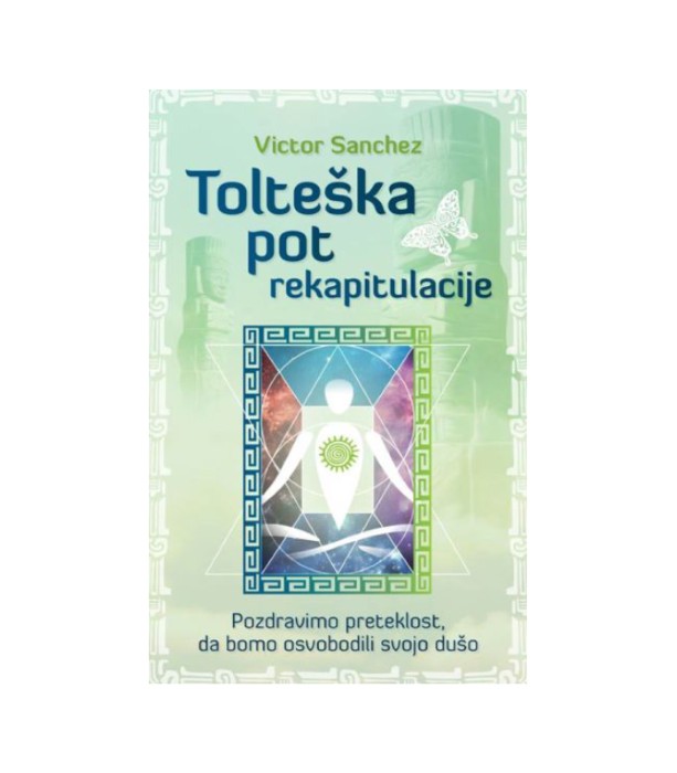 Tolteška pot rekapitulacije - Victor Sanchez