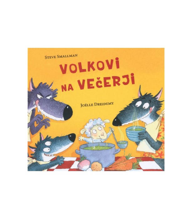 Volkovi na večerji - Steve Smallman