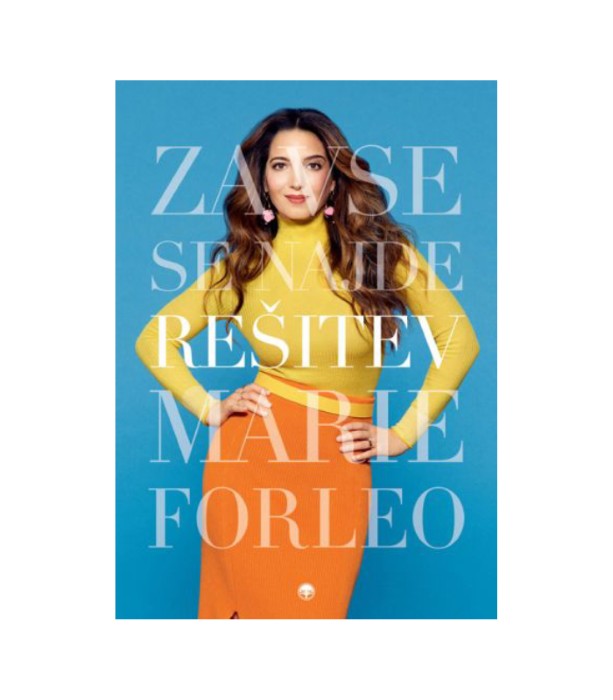 Za vse se najde rešitev - Marie Forleo