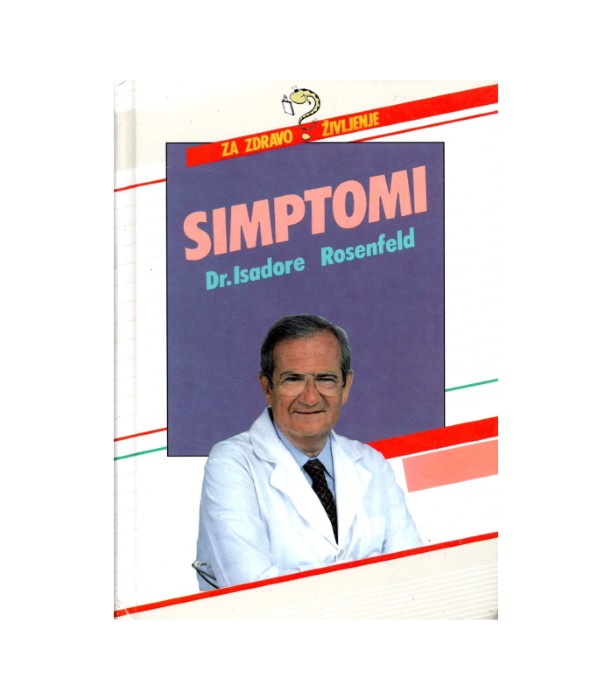 Za zdravo življenje Simptomi - Dr. Isadore Rosenfeld