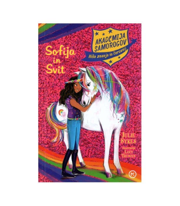 Akademija samorogov Sofija in Svit - Julie Sykes