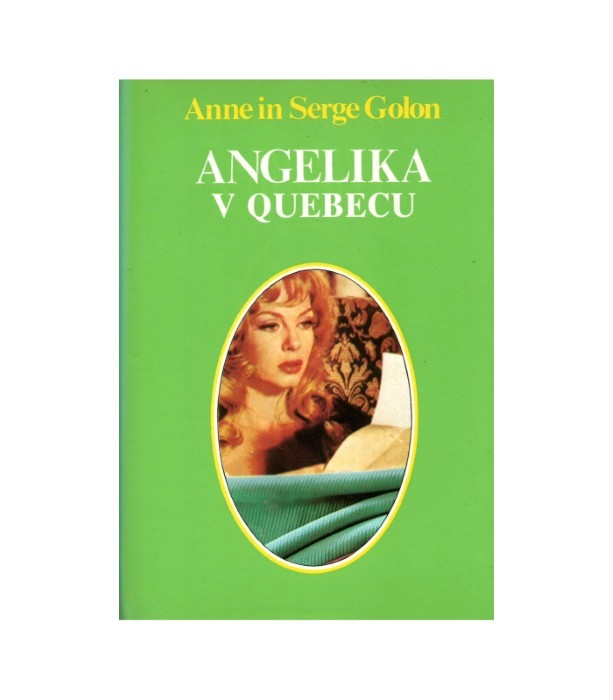 Angelika v Quebecu - Anne Golon, Serge Golon