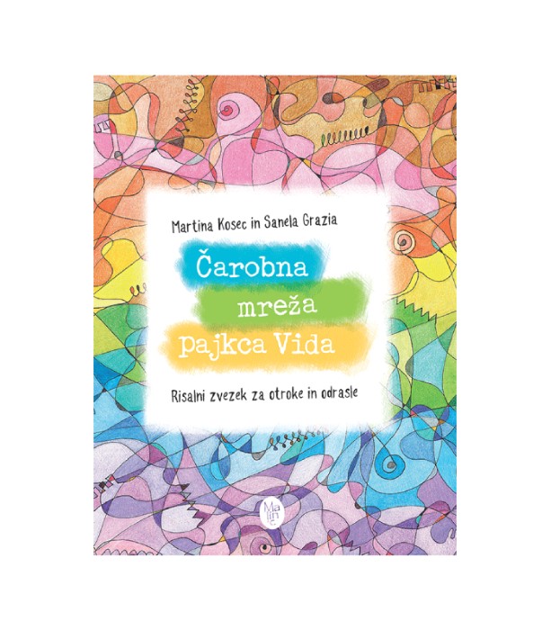 Čarobna mreža pajkca Vida - Martina Kosec, Sanela Grazia