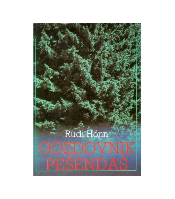 Gozdovnik pešendaš - Rudi Honn