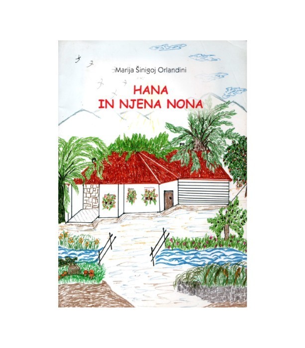 Hana in njena nona - Marija Šinigoj Orlandini