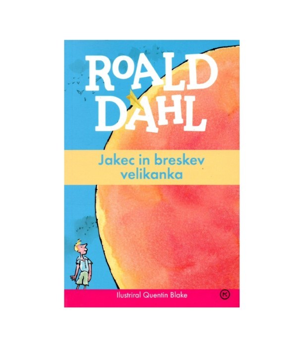 Jakec in breskev velikanka - Roald Dahl