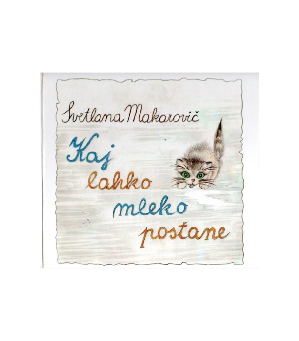 Kaj lahko mleko postane - Svetlana Makarovič