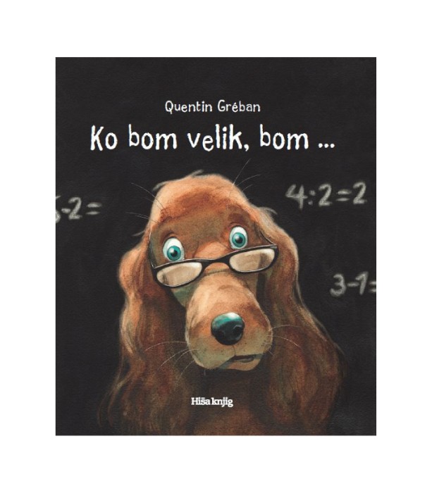 Ko bom velik, bom … - Quentin Gréban