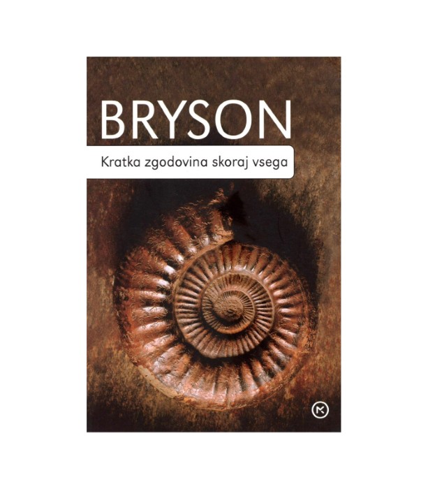 Kratka zgodovina skoraj vsega - Bill Bryson
