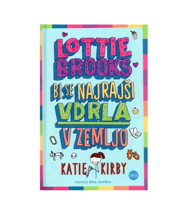 Lottie Brooks bi se najrajši vdrla v zemljo - Katie Kirby