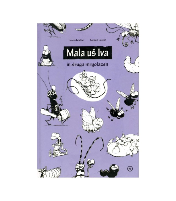 Mala uš Iva in druga mrgolazen - Lovro Matič, Tomaž Lavrič
