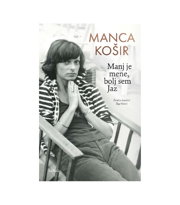 Manj je mene, bolj sem Jaz - Manca Košir