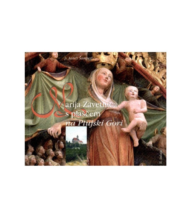 Marija Zavetnica s plaščem na Ptujski gori - Janez Šamperl