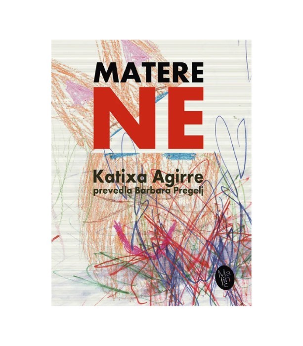 Matere ne - Katixa Agirre
