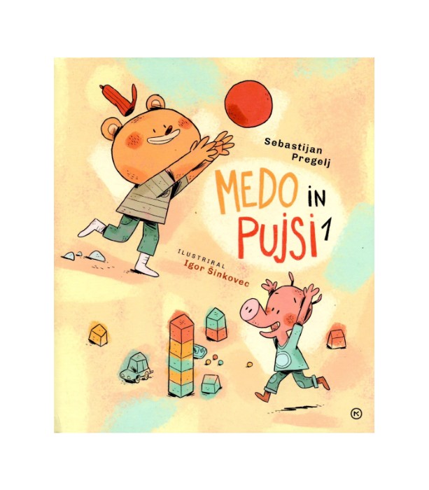 Medo in pujsi 1 - Sebastijan Pregelj