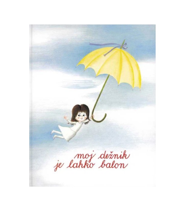 Moj dežnik je lahko balon - Ela Peroci