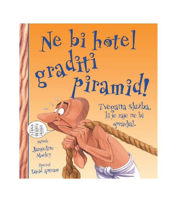 Ne bi hotel graditi piramid! - Jacqueline Morley