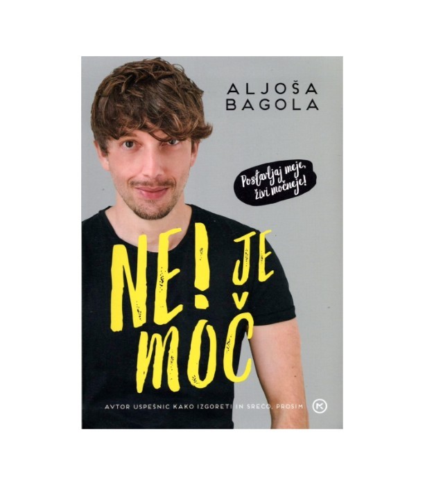 Ne! je moč - Aljoša Bagola