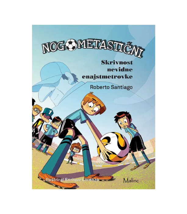 Nogometastični-Skrivnost nevidne enajstmetrovke (7. knjiga) - Roberto Santiago