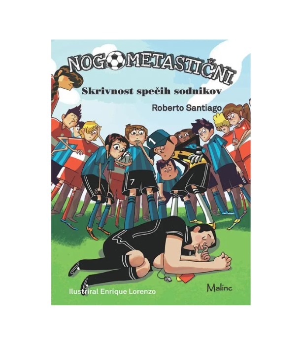 Nogometastični-Skrivnost spečih sodnikov (1. knjiga) - Roberto Santiago