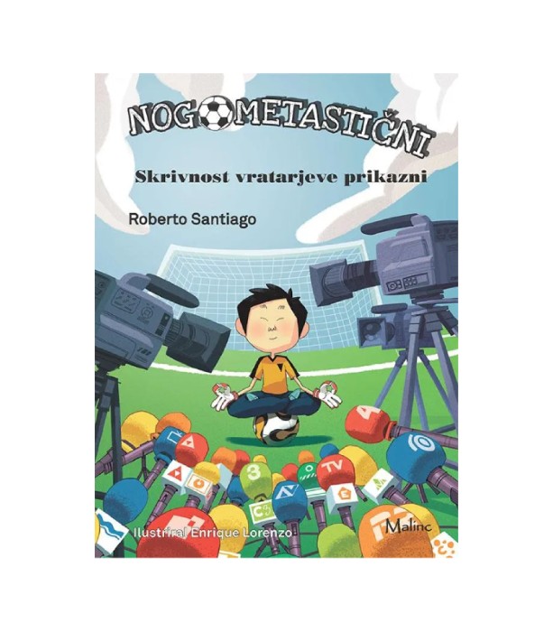 Nogometastični-Skrivnost vratarjeve prikazni (3. knjiga) - Roberto Santiago