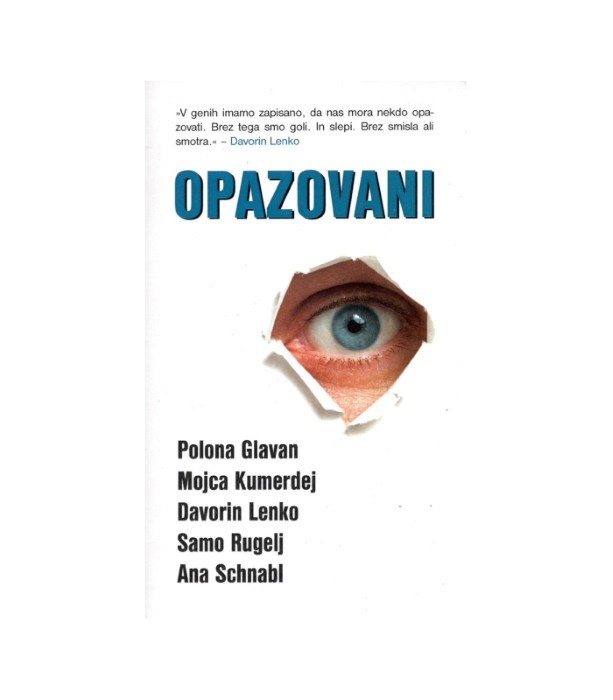 Opazovani - Polona Glavan, Mojca Kumerdej, Davorin Lenko, Samo Rugelj, Ana Schnabl