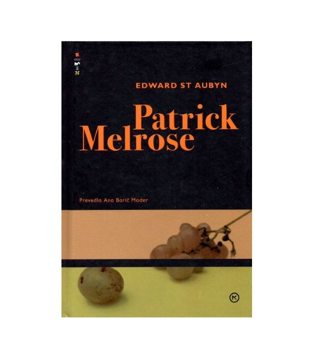 Patrick Melrose - Edward St Aubyn