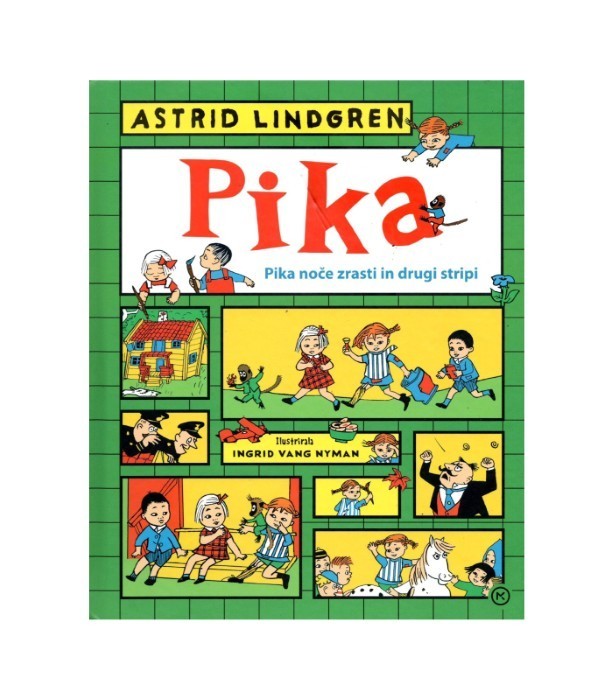 Pika Pika noče zrasti in drugi stripi - Astrid Lindgren