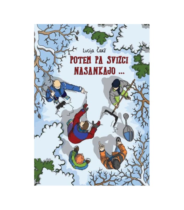 Potem pa Svizci nasankajo … - Lucija Čakš