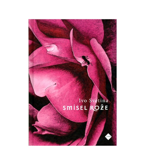 Smisel rože - Ivo Svetina