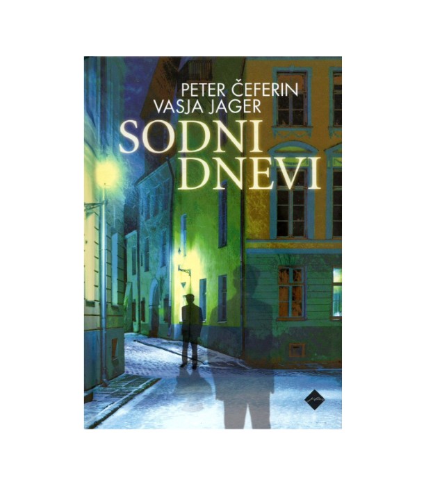 Sodni dnevi - Peter Čeferin, Vasja Jager