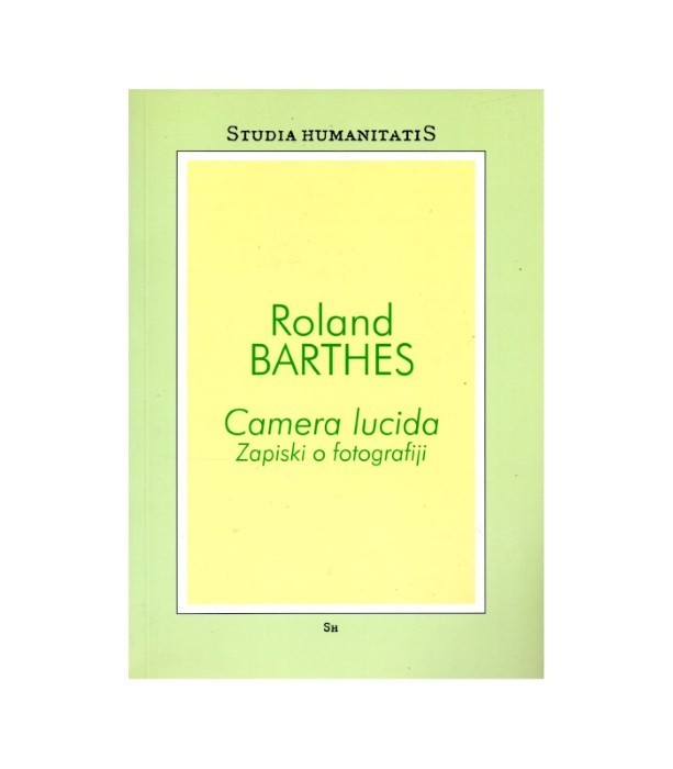 Studia humanitatis Camera Lucida - Roland Barthes