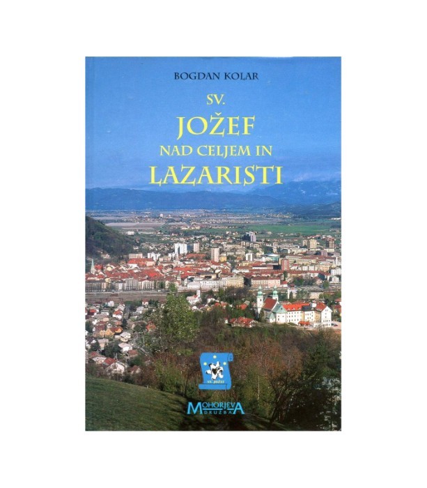 Sv. Jožef nad Celjem in lazaristi - Bogdan Kolar