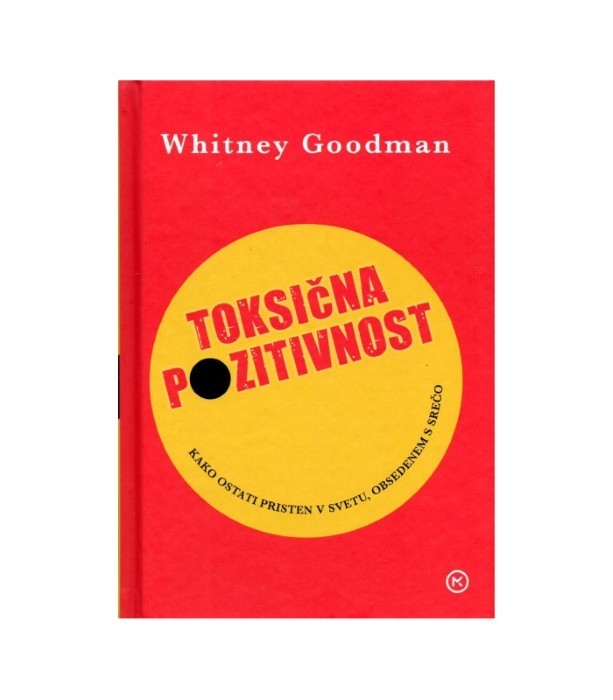 Toksična pozitivnost - Whitney Goodman