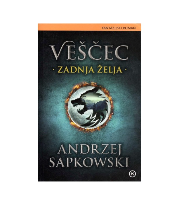 Veščec Zadnja želja - Andrzej Sapkowski