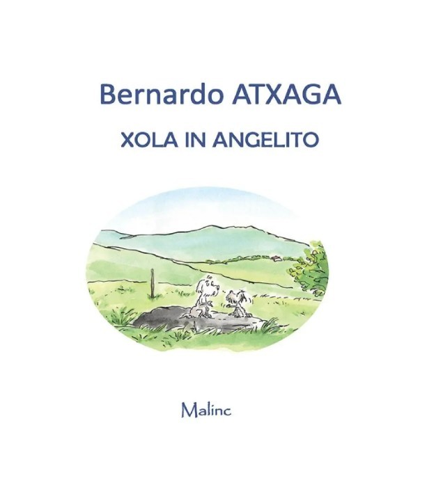 Xola in Angelito - Bernardo Atxaga