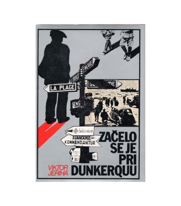 Začelo se je pri Dunkerquu - Viktor Jeriha