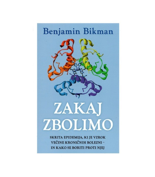 Zakaj zbolimo - Benjamin Bikman