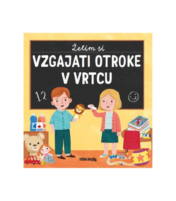 Želim si vzgajati otroke v vrtcu
